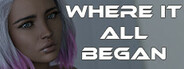 Where it all Began - Season 1