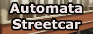Automata Streetcar
