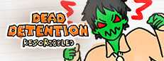 Dead Detention (Rescribbled)