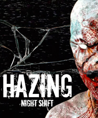 Hazing - Night Shift