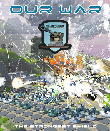 Our War: The Strongest Shield