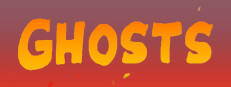 Ghosts