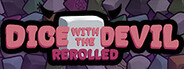 Dice with the Devil: Rerolled