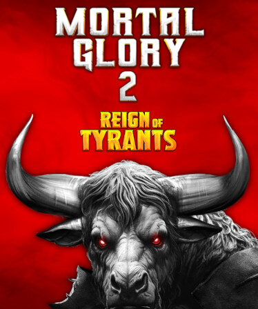 Mortal Glory 2 - Reign of Tyrants