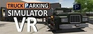 Truck Parking Simulator VR