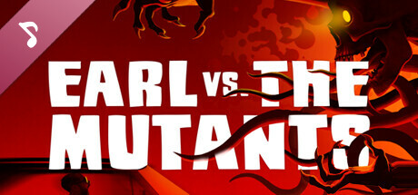 Earl vs. the Mutants Soundtrack banner image