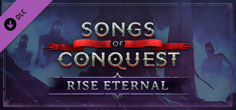 Songs of Conquest - Rise Eternal