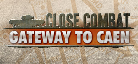 Close Combat - Gateway to Caen header image