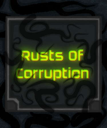 Rusts Of Corruption