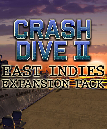 Crash Dive 2 - East Indies Expansion Pack