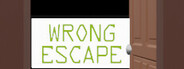 Wrong Escape