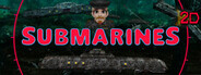 SUBMARINES 2D