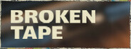BROKEN TAPE