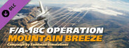 DCS: F/A-18C Operation Mountain Breeze by Sandman Simulations