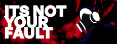 ITS NOT YOUR FAULT