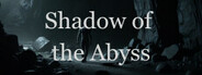 Shadow Of The Abyss
