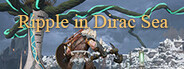 Ripple In Dirac Sea Playtest