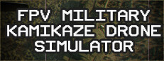 FPV Military Kamikaze Drone Simulator