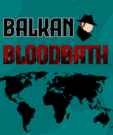 Balkan Bloodbath