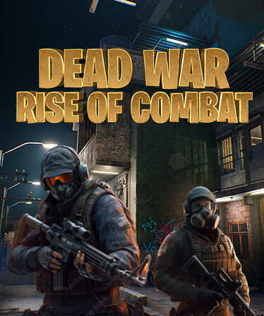 Dead War Rise of Combat