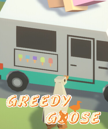 Greedy Goose