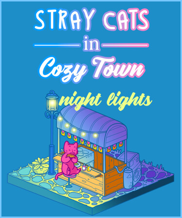 Stray Cats in Cozy Town: Night Lights