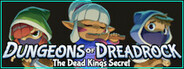 Dungeons of Dreadrock 2 - The Dead King's Secret