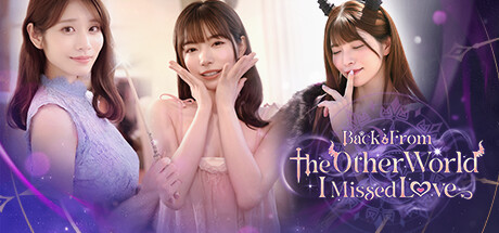 Back from the other world, I missed love. header banner
