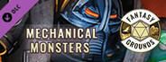 Fantasy Grounds - Mechanical Monsters