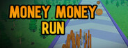 Money Money Run