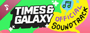 Times and Galaxy Official Soundtrack