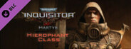 Warhammer 40,000: Inquisitor - Martyr - Hierophant Class