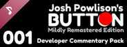 Josh Powlison's BUTTON: Mildly Remastered Edition Developer Commentary Pack 001
