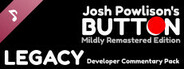 Josh Powlison's BUTTON: Legacy Edition Developer Commentary Pack