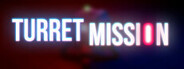 Turret Mission