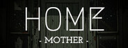HOME: Mother