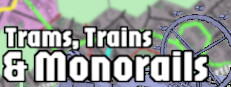 Trams, Trains & Monorails