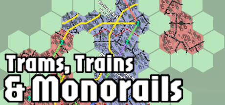 Trams, Trains & Monorails：夢のメトロポリスを建設しよう