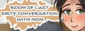 Room of Lust - Dirty Conversation With Mom logo