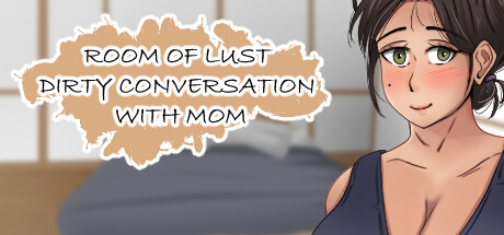 Room of Lust - Dirty Conversation With Mom title image