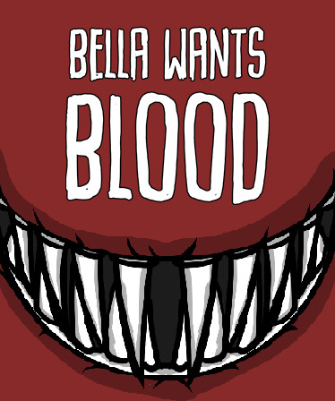 Bella Wants Blood
