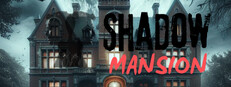 SHADOW MANSION