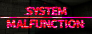 System Malfunction