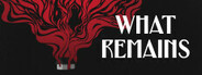 What Remains