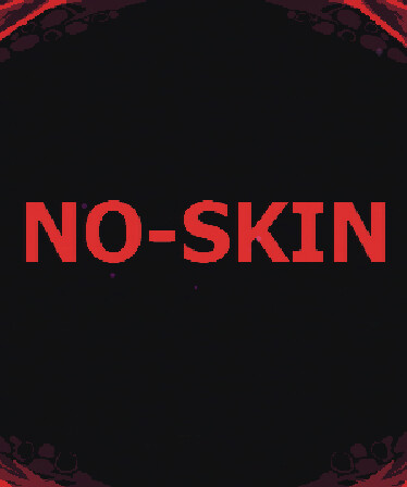 NO-SKIN