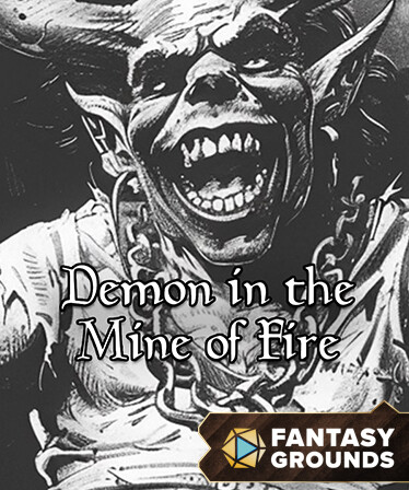 Fantasy Grounds - Demon in the Mine of Fire