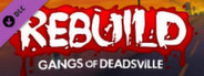 Rebuild 3: Gangs of Deadsville - Deluxe Add-on