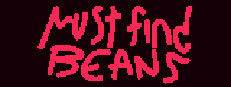 MUST FIND BEANS