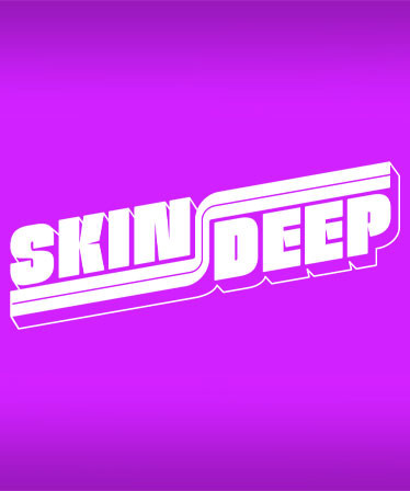 Skin Deep