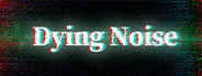 DyingNoise